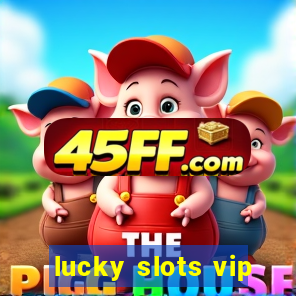 lucky slots vip